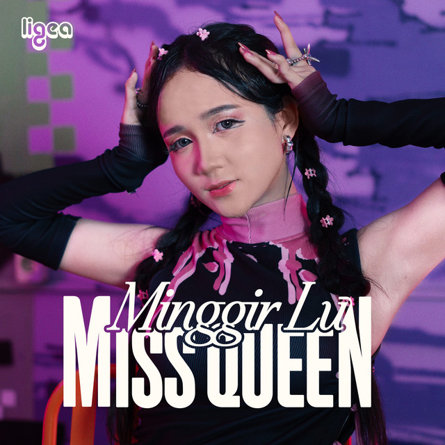 Ligea - Minggir Lu Miss Queen